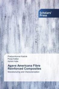 Agave Americana Fibre Reinforced Composites : Manufacturing and Characterization （2015. 104 S. 220 mm）
