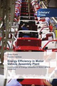 Energy Efficiency in Motor Vehicle Assembly Plant : Investigation of Energy Utilisation in Motor vehicle industries （2015. 216 S. 220 mm）