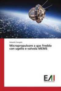 Micropropulsore a gas freddo con ugello e valvola MEMS （2018. 128 S. 220 mm）