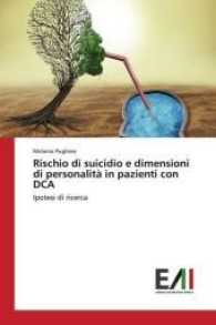 Rischio di suicidio e dimensioni di personalit&agrave; in pazienti con DCA : Ipotesi di ricerca （2017. 96 S. 220 mm）