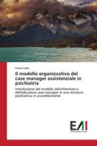 Il modello organizzativo del case manager assistenziale in psichiatria : Introduzione del modello dell'infermiere e dell'educatore case manager in una struttura psichiatrica in accreditamento （2015. 128 S. 220 mm）