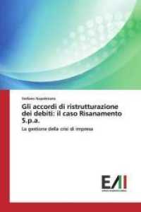 Gli accordi di ristrutturazione dei debiti: il caso Risanamento S.p.a. : La gestione della crisi di impresa （2019. 184 S. 220 mm）
