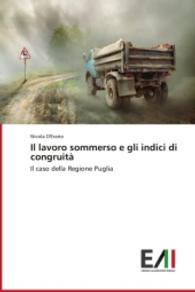Il lavoro sommerso e gli indici di congruit&agrave; : Il caso della Regione Puglia （2014. 76 S. 220 mm）