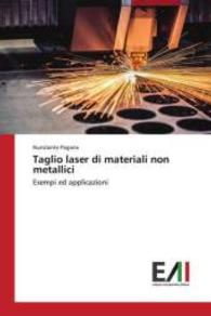 Taglio laser di materiali non metallici : Esempi ed applicazioni （2015. 132 S. 220 mm）