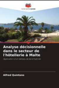 Analyse décisionnelle dans le secteur de l'hôtellerie à Malte : Application d'un tableau de bord hybride （2025. 204 S. 220 mm）