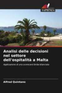 Analisi delle decisioni nel settore dell'ospitalità a Malta : Applicazione di una scorecard ibrida bilanciata （2025. 200 S. 220 mm）