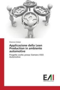 Applicazione della Lean Production in ambiente automotive : Progetto svolto presso Siemens VDO Automotive （2015. 120 S. 220 mm）