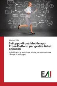 Sviluppo di una Mobile app Cross-Platform per gestire ticket aziendali : Hybrid App la soluzione ideale per minimizzare i tempi di sviluppo （2016. 80 S. 220 mm）