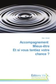 Accompagnement Mieux-&ecirc;tre Et si vous tentiez votre chance ? （2014. 140 S. 220 mm）