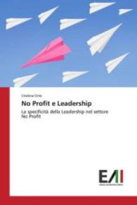 No Profit e Leadership : La specificità della Leadership nel settore No Profit （2015. 60 S. 220 mm）