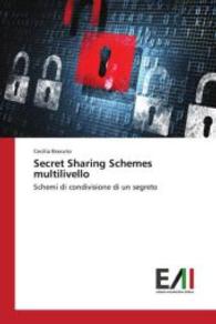 Secret Sharing Schemes multilivello : Schemi di condivisione di un segreto （2016. 136 S. 220 mm）