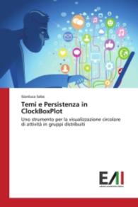 Temi e Persistenza in ClockBoxPlot : Uno strumento per la visualizzazione circolare di attività in gruppi distribuiti （2016. 116 S. 220 mm）