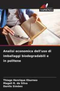 Analisi economica dell'uso di imballaggi biodegradabili e in politene （2025. 56 S. 220 mm）