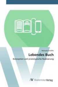 Lebendes Buch : Konzeption und prototypische Realisierung （2015. 284 S. 220 mm）