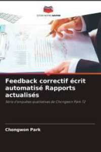 Feedback correctif écrit automatisé Rapports actualisés : Série d'enquêtes qualitatives de Chongwon Park 72 （2025. 212 S. 220 mm）