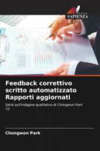 Feedback correttivo scritto automatizzato Rapporti aggiornati : Serie sull'indagine qualitativa di Chongwon Park 72 （2025. 212 S. 220 mm）