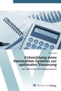 Entwicklung eines Kennzahlen-Systems zur optimalen Steuerung : von Call-Center-Vertriebsprozessen （2015. 120 S. 220 mm）