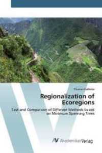 Regionalization of Ecoregions : Test and Comparison of Different Methods based on Minimum Spanning Trees （2015. 56 S. 220 mm）