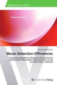 Muon Detection Efficiencies : Understanding Muon Detection Efficiencies for Quarkonium Polarization Measurements at the Compact Muon Solenoid （2015. 144 S. 220 mm）