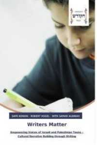 Writers Matter : Empowering Voices of Israeli and Palestinian Teens - Cultural Narrative Building through Writing （2016. 156 S. 220 mm）