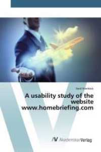 A usability study of the website www.homebriefing.com （2015. 96 S. 220 mm）