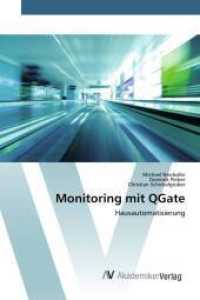 Monitoring mit QGate : Hausautomatisierung （2015. 304 S. 220 mm）