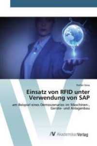 Einsatz von RFID unter Verwendung von SAP : am Beispiel eines Demoszenarios im Maschinen-, Geräte- und Anlagenbau （2015. 124 S. 220 mm）