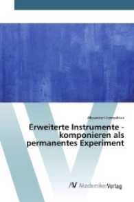 Erweiterte Instrumente - komponieren als permanentes Experiment （2017. 60 S. 220 mm）