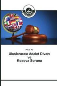 Uluslararas Adalet Divan ve Kosova Sorunu （2015. 76 S. 220 mm）