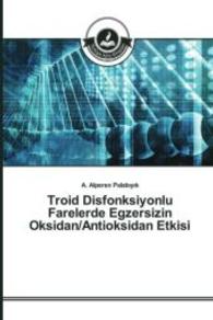 Troid Disfonksiyonlu Farelerde Egzersizin Oksidan/Antioksidan Etkisi （2015. 52 S. 220 mm）