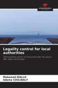 Legality control for local authorities : Administrative control of local authorities: the case of Mali, Niger and Senegal （2025. 60 S. 220 mm）