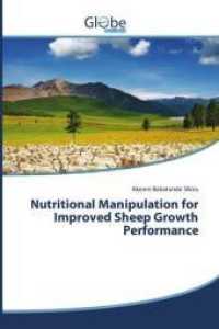 Nutritional Manipulation for Improved Sheep Growth Performance （2016. 64 S. 220 mm）