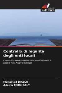 Controllo di legalità degli enti locali : Il controllo amministrativo delle autorità locali: il caso di Mali, Niger e Senegal （2025. 60 S. 220 mm）