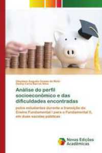 Análise do perfil socioeconômico e das dificuldades encontradas : pelos estudantes durante a transição do Ensino Fundamental I para o Fundamental II, em duas escolas públicas （2025. 76 S. 220 mm）