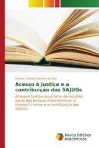 Acesso à Justiça e a contribuição dos SAJUGs : Acesso à Justiça como fator de inclusão social das pessoas financeiramente hipossuficientes e a contribuição dos SAJUGs （2015. 96 S. 220 mm）