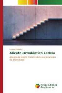 Alicate Ortodôntico Ladeia : Alicate de dobra distal e dobras estruturais de arcos base （2015. 64 S. 220 mm）