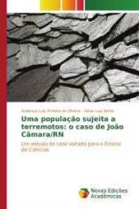 Uma população sujeita a terremotos: o caso de João Câmara/RN : Um estudo de caso voltado para o Ensino de Ciências （2015. 136 S. 220 mm）