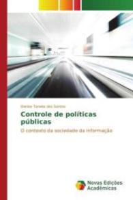 Controle de políticas públicas : O contexto da sociedade da informação （2015. 120 S. 220 mm）