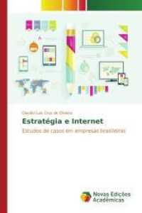 Estratégia e Internet : Estudos de casos em empresas brasileiras （2015. 192 S. 220 mm）