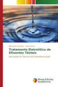 Tratamento Eletrolítico de Efluentes Têxteis : Aplicação da Técnica de Eletrofloculação （2015. 100 S. 220 mm）