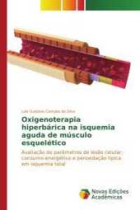 Oxigenoterapia hiperbárica na isquemia aguda de músculo esquelético : Avaliação de parâmetros de lesão celular, consumo energético e peroxidação lipíca em isquemia total （2015. 108 S. 220 mm）