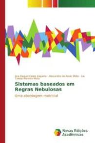 Sistemas baseados em Regras Nebulosas : Uma abordagem matricial （2015. 84 S. 220 mm）