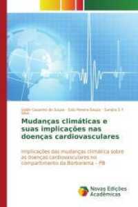 Mudanças climáticas e suas implicações nas doenças cardiovasculares : Implicações das mudanças climática sobre as doenças cardiovasculares no compartimento da Borborema - PB （2015. 108 S. 220 mm）