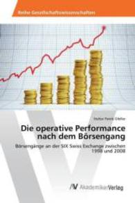 Die operative Performance nach dem Börsengang : Börsengänge an der SIX Swiss Exchange zwischen 1998 und 2008 （2015. 52 S. 220 mm）