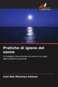 Pratiche di igiene del sonno : Un'indagine interculturale sul sonno e sui sogni degli studenti universitari （2025. 88 S. 220 mm）