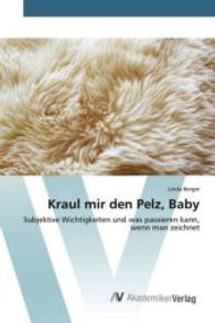 Kraul mir den Pelz, Baby : Subjektive Wichtigkeiten und was passieren kann, wenn man zeichnet （2015. 52 S. 220 mm）