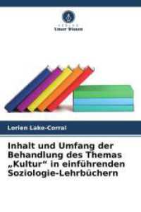 Inhalt und Umfang der Behandlung des Themas "Kultur" in einführenden Soziologie-Lehrbüchern （2025. 72 S. 220 mm）
