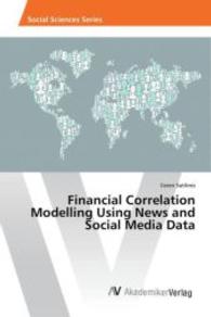 Financial Correlation Modelling Using News and Social Media Data （2015. 116 S. 220 mm）