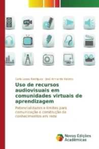 Uso de recursos audiovisuais em comunidades virtuais de aprendizagem : Potencialidades e limites para comunicação e construção de conhecimentos em rede （2016. 132 S. 220 mm）