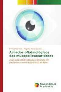 Achados oftalmológicos das mucopolissacaridoses : Avaliação oftalmológica completa em pacientes com mucopolissacaridose （2015. 88 S. 220 mm）